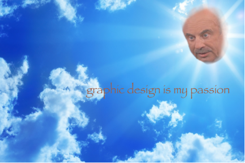Graphic Design is My Passion -30 Best Memes 22 Dr Phil’s Passion