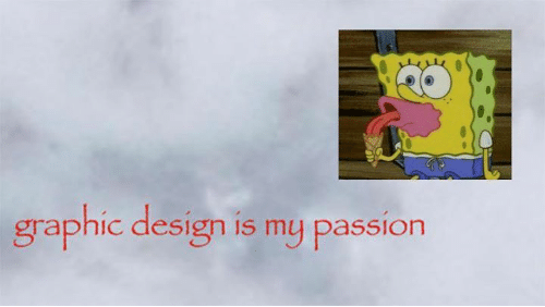 Graphic Design is My Passion -30 Best Memes 8 Spongebob in the Clouds
